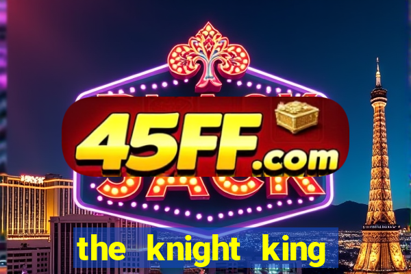 the knight king who returned with a god manga